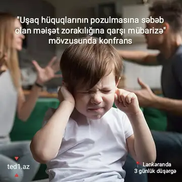 Lənkəranda Ödənişsiz 3 günlük Düşərgə - Konfrans: "Uşaq hüquqlarının pozulmasına səbəb olan məişət zorakılığına qarşı mübarizə" 
