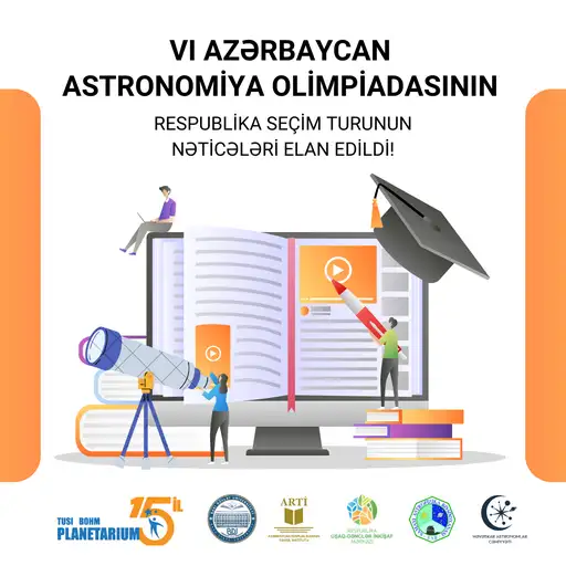 VI Azərbaycan Astronomiya Olimpiadasının respublika seçim turunun nəticələri açıqlanıb