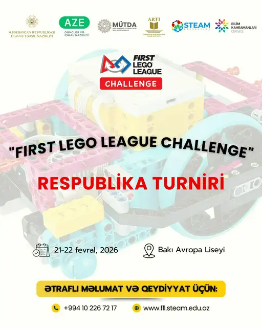 Məktəblilər üçün "FIRST Lego League Challenge" yarışı üzrə Respublika turniri - QEYDİYYAT 
