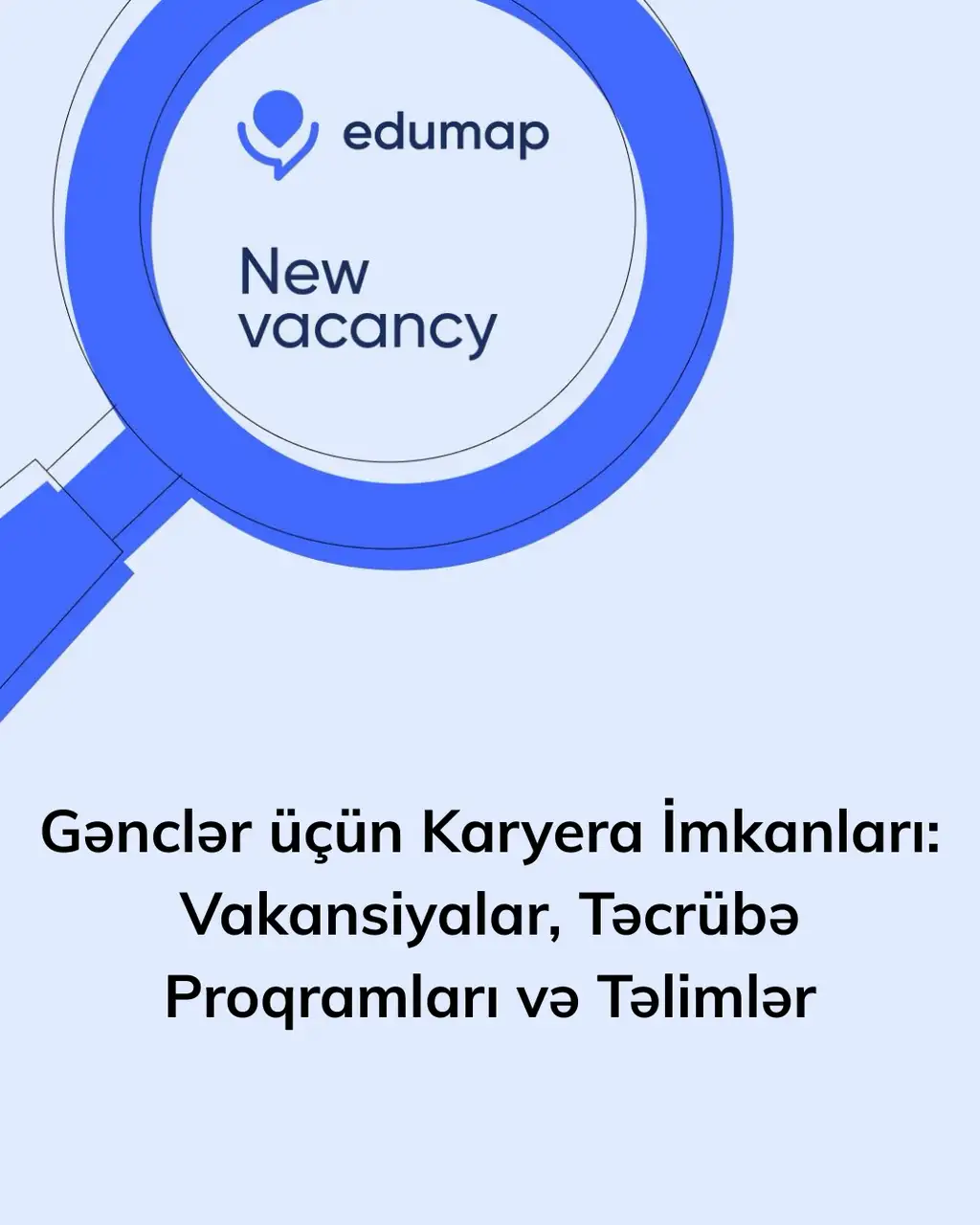Gənclər üçün Karyera İmkanları: Vakansiyalar, Təcrübə Proqramları və Təlimlər