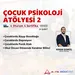 Çocuk Psikoloji Atölyesi -2 (4 onlayn təlim, 4 sertifikat)
