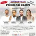 “Psixologiya Kampı” məşhur türk psixoloq simalarla İLK DƏFƏ AZƏRBAYCANDA!