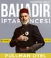 Bahadır Yenişehirlioğlu ilk dəfə Bakıda: "İftar Öncəsi" görüşü!