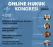 Online Hukuk Kongresi / 8 Ağustos / 4 sertifikalı