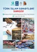 Türk İslam Sənətləri Sərgisi